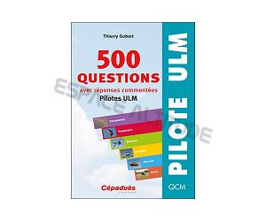 500 questions avec réponses commentées Pilotes ULM