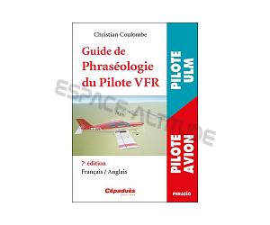 Guide de phraséologie du pilote VFR (Français-Anglais) 7e édition