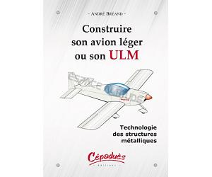 Construire un avion léger ou ULM métallique
