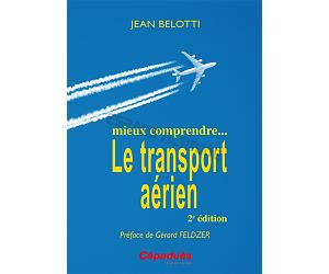 Mieux comprendre \"Le transport aérien\" J.BELOTTI