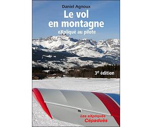 Le vol en montagne eXpliqué au pilote, 3e édition
